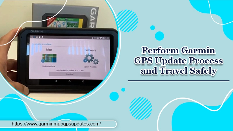 Perform Garmin GPS Update Process and Travel Safely banner