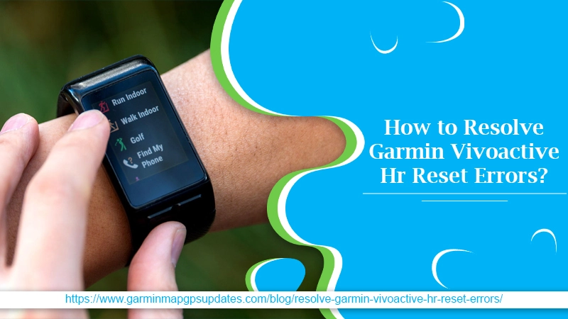 Resolve Garmin Vivoactive Hr Reset Errors banner